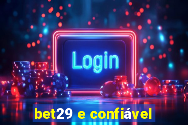 bet29 e confiável